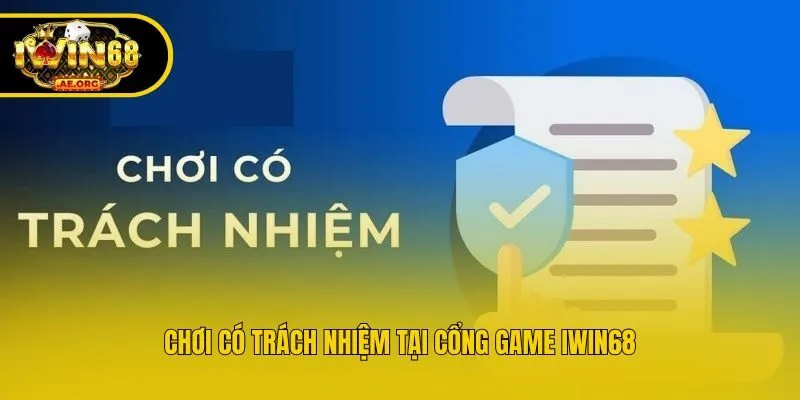 Chơi có trách nhiệm tại cổng game IWIN68